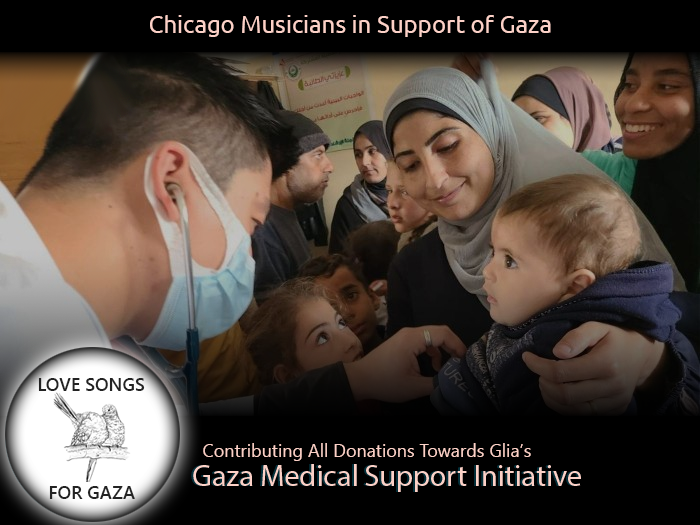 Love Songs for Gaza, Chicago - Supporting the Gaza Medical Support Initiative